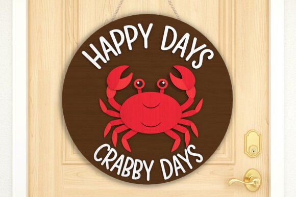 Happy Days Crabby Days Door Sign SVG for Laser Cutting and Signs